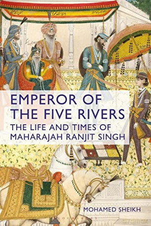 Emperor of the Five Rivers: The Life and Times of Maharajah Ranjit Singh - Mohamed Sheikh [KSIĄŻKA]