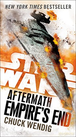 Empire's End: Aftermath (Star Wars): 3 (Star Wars: The Aftermath Trilogy) - Chuck Wendig [KSIĄŻKA]