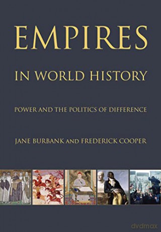 Empires in World History: Power and the Politics of Difference - Jane Burbank [KSIĄŻKA]