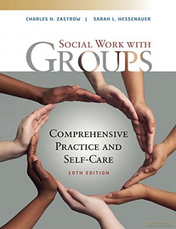 Empowerment Series: Social Work with Groups: Comprehensive Practice and Self-Care (Mindtap Course List) - Charles Zastrow [KSIĄŻKA]