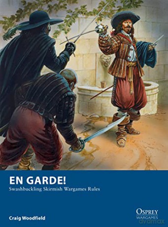 En Garde!: Swashbuckling Skirmish Wargames Rules: 12 (Osprey Wargames) - Craig Woodfield [KSIĄŻKA]