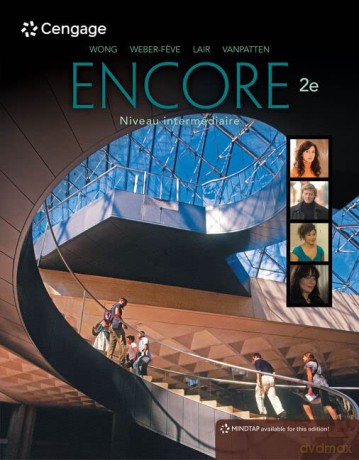 Encore Intermediate French, Student Edition: Niveau intermediaire (Mindtap Course List) - Wynne Wong [KSIĄŻKA]