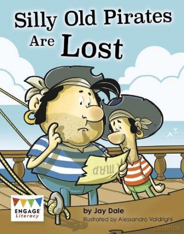 Engage Literacy Green: Silly Old Pirates Are Lost - Jay Dale [KSIĄŻKA]