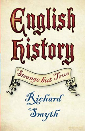 English History: Strange but True - Smyth [KSIĄŻKA]