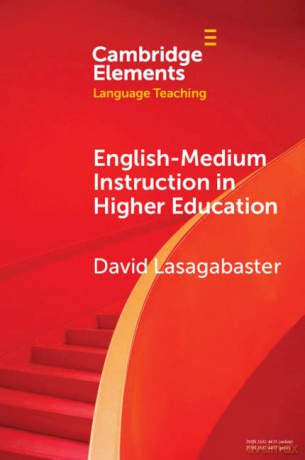 English-Medium Instruction in Higher Education (Elements in Language Teaching) - David Lasagabaster [KSIĄŻKA]