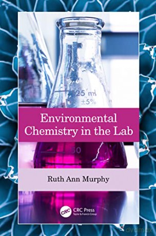 Environmental Chemistry in the Lab - Ruth Ann Murphy [KSIĄŻKA]