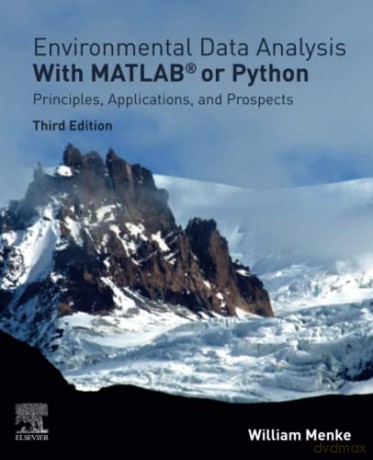 Environmental Data Analysis with MatLab or Python: Principles, Applications, and Prospects - William Menke [KSIĄŻKA]