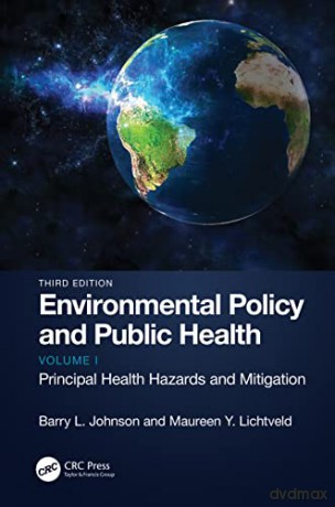 Environmental Policy and Public Health: Principal Health Hazards and Mitigation, Volume 1 - Barry L. Johnson [KSIĄŻKA]