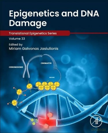 Epigenetics and DNA Damage (Volume 36) (Translational Epigenetics, Volume 36) - Miriam Galvonas Jasiulionis [KSIĄŻKA]