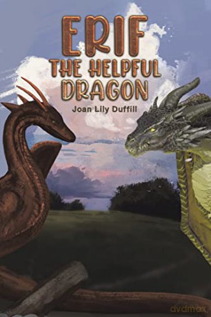 Erif the Helpful Dragon - Joan Lily Duffill [KSIĄŻKA]