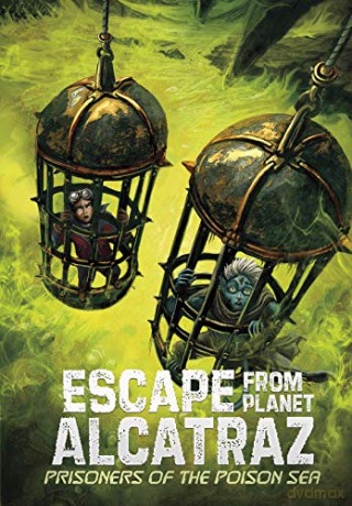 Escape from Planet Alcatraz: Prisoners of the Poison Sea - Michael Dahl [KSIĄŻKA]
