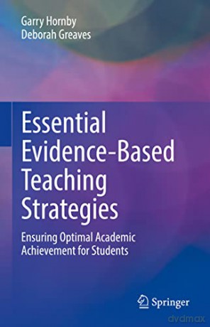 Essential Evidence-Based Teaching Strategies: Ensuring Optimal Academic Achievement for Students - Garry Hornby [KSIĄŻKA]