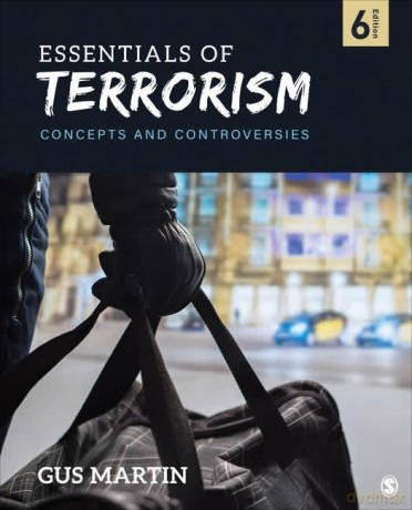 Essentials of Terrorism: Concepts and Controversies - Gus Martin [KSIĄŻKA]
