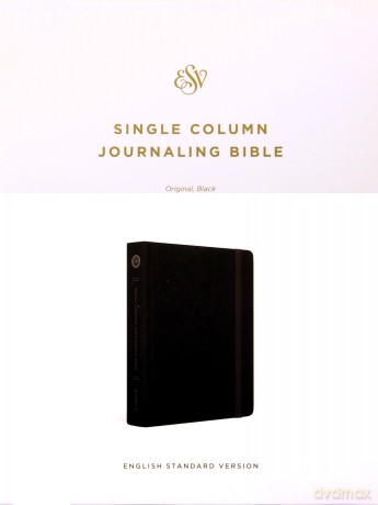 ESV New Journaling Bible (Black): English Standard Version, Single Column Journaling, Originial Black Design - Crossway Bibles [KSIĄŻKA]