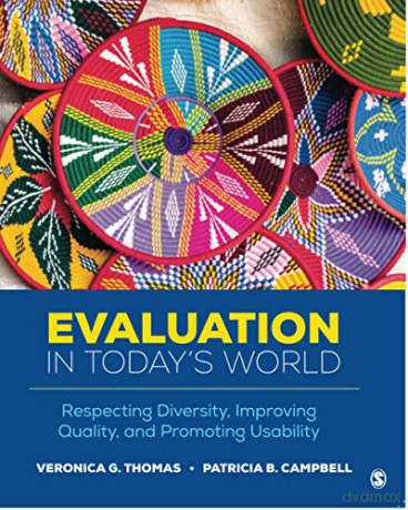 Evaluation in Today's World: Respecting Diversity, Improving Quality, and Promoting Usability - Veronica G. Thomas [KSIĄŻKA]