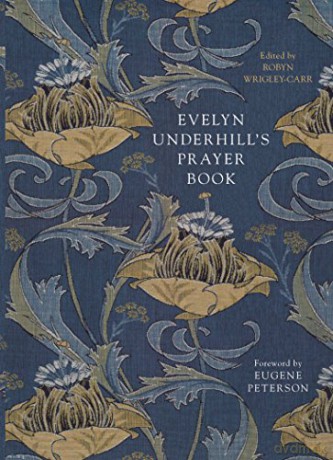Evelyn Underhill's Prayer Book - Robyn Wrigley-Carr [KSIĄŻKA]