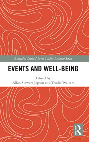 Events and Well-being (Routledge Critical Event Studies Research Series.) - Allan Stewart Jepson [KSIĄŻKA]