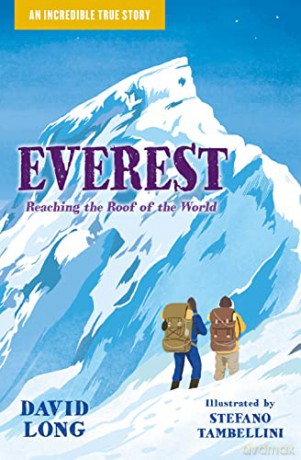 Everest: Reaching the Roof of the World (Incredible True Stories) - David Long [KSIĄŻKA]