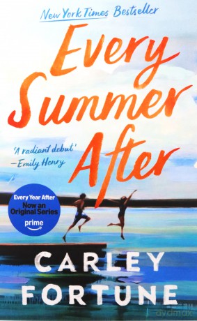 Every Summer After: A heartbreakingly gripping story of love and loss - Carley Fortune [KSIĄŻKA]