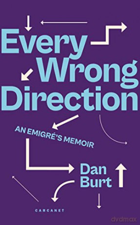 Every Wrong Direction: An Emigré's Memoir - Dan Burt [KSIĄŻKA]