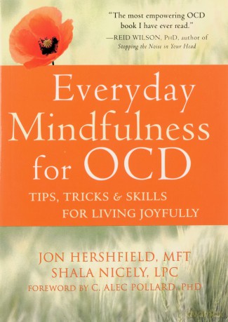 Everyday Mindfulness for OCD: Tips, Tricks, and Skills for Living Joyfully - Jon Hershfield MFT [KSIĄŻKA]