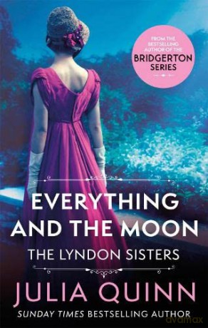 Everything And The Moon: a dazzling duet by the bestselling author of Bridgerton (Lyndon Family Saga) [KSIĄŻKA]
