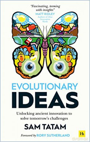 Evolutionary Ideas: Unlocking ancient innovation to solve tomorrow's challenges - Sam Tatam [KSIĄŻKA]