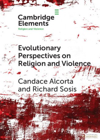 Evolutionary Perspectives on Religion and Violence (Elements in Religion and Violence) - Candace Alcorta [KSIĄŻKA]