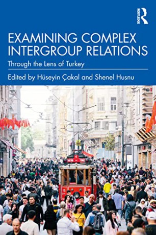 Examining Complex Intergroup Relations: Through the Lens of Turkey - Hüseyin Çakal [KSIĄŻKA]