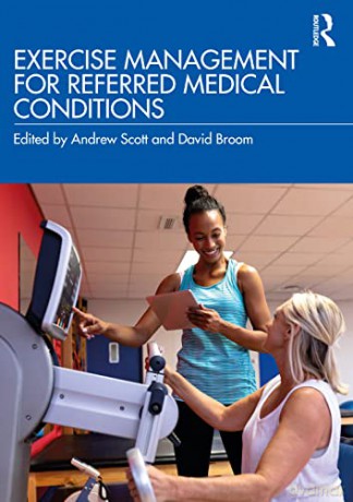 Exercise Management for Referred Medical Conditions - Andrew Scott [KSIĄŻKA]