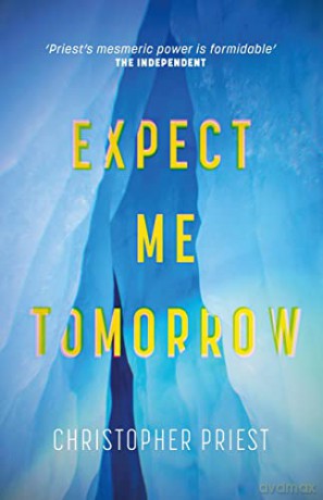 Expect Me Tomorrow - Christopher Priest [KSIĄŻKA]
