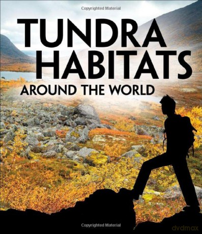 Exploring Earth's Habitats: Tundra Habitats Around the World - Phillip Simpson [KSIĄŻKA]