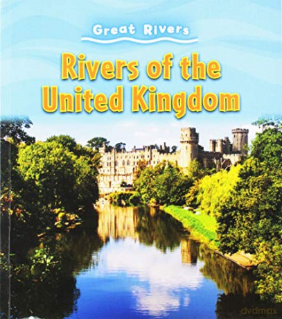 Exploring Great Rivers: Rivers of the United Kingdom - Catherine Brereton [KSIĄŻKA]