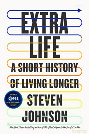 Extra Life: A Short History of Living Longer - Steven [KSIĄŻKA]