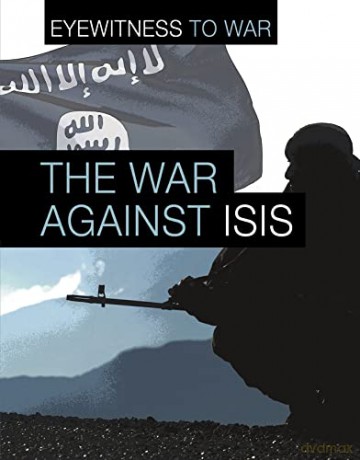 Eyewitness to War: The War Against ISIS - Angela Adams [KSIĄŻKA]