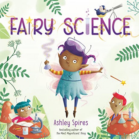 Fairy Science - Ashley Spires [KSIĄŻKA]