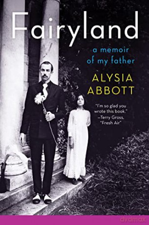 Fairyland: A Memoir of My Father - Alysia Abbott [KSIĄŻKA]
