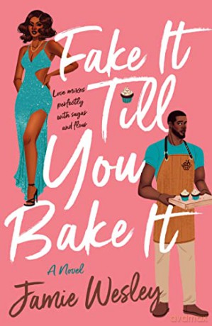 Fake It Till You Bake It - Jamie Wesley [KSIĄŻKA]