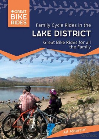 Family Cycle Rides in the Lake District (Great Bike Rides) - Alf Anderson [KSIĄŻKA]