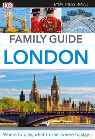 Family Guide London: DK Eyewitness 2018 (Travel Guide) - DK Eyewitness [KSIĄŻKA]