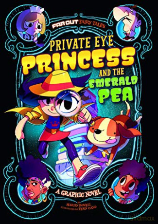 Far Out Fairy Tales: Private Eye Princess and the Emerald Pea: A Graphic Novel - Martin Powell [KOMIKS]