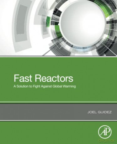 Fast Reactors: A Solution to Fight Against Global Warming - Guidez [KSIĄŻKA]