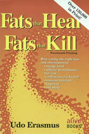 Fats That Heal, Fats That Kill - Udo Erasmus [KSIĄŻKA]
