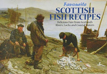 Favourite Scottish Fish Recipes (FAVOURITE RECIPES) - Johanna Mathie [KSIĄŻKA]
