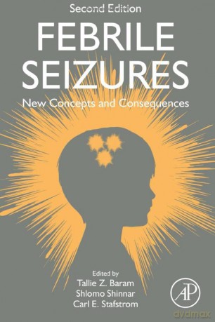 Febrile Seizures: New Concepts and Consequences - Tallie Z. Baram [KSIĄŻKA]