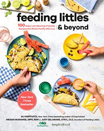 Feeding Littles And Beyond: 100 Baby-Led-Weaning-Friendly Recipes the Whole Family Will Love - Maffucci [KSIĄŻKA]