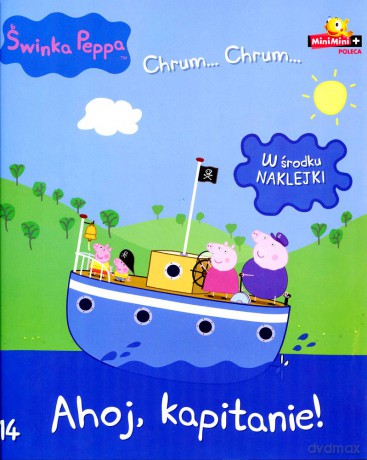 Świnka Peppa. Chrum... Chrum... nr 14 Ahoj, kapitanie [KSIĄŻKA]