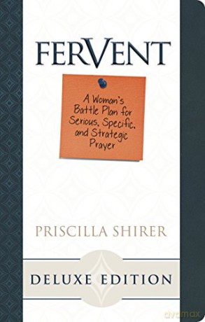 Fervent, LeatherTouch Edition - Priscilla Shirer [KSIĄŻKA]