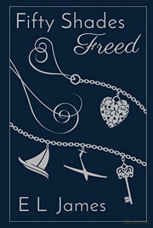 Fifty Shades Freed: Anniversary edition of the global Sunday Times number one bestseller (Fifty Shades, 3) - E L James [KSIĄŻKA]