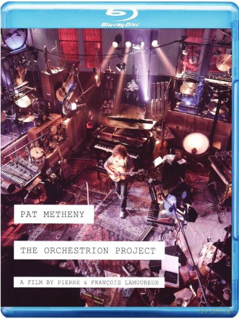 Pat Metheny: The Orchestrion Project 3D [Blu-Ray 3D]